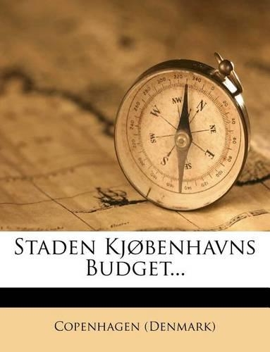 Staden Kjøbenhavns Budget...: (Danish)