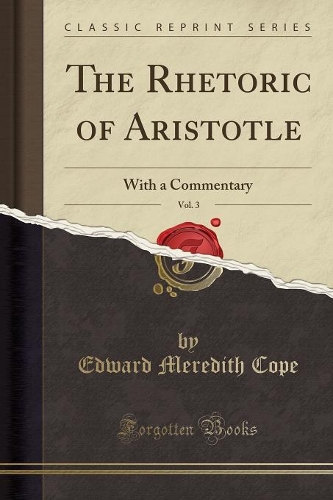 The Rhetoric of Aristotle, Vol. 3