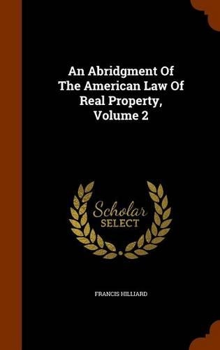 An Abridgment Of The American Law Of Real Property, Volume 2