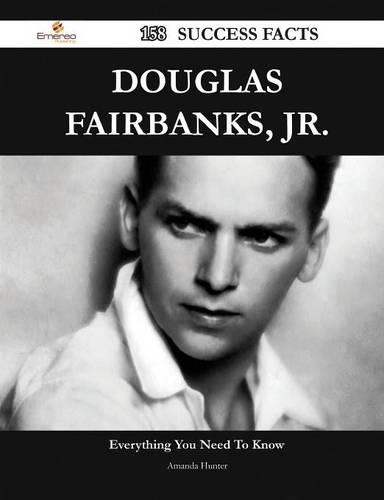 Douglas Fairbanks, Jr. 158 Success Facts - Everything You Need to Know about Douglas Fairbanks, Jr.