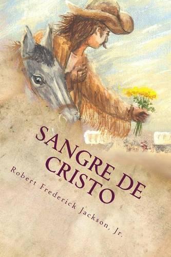 Sangre de Cristo: A Unique Love Story of the Old Southwest(Sunny of the Old Southwest)