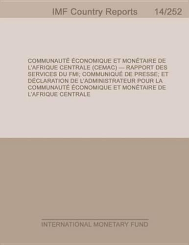 Central African Economic and Monetary Community (Cemac) - Staff Report; Press Release; And Statement by the Executive Director for the Central African Economic and Monetary Community