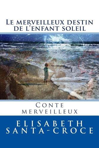 Le Destin Merveilleux de l'Enfant-Soleil