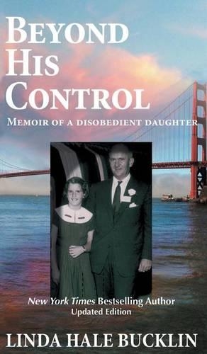 Beyond His Control - Memoir of a Disobedient Daughter