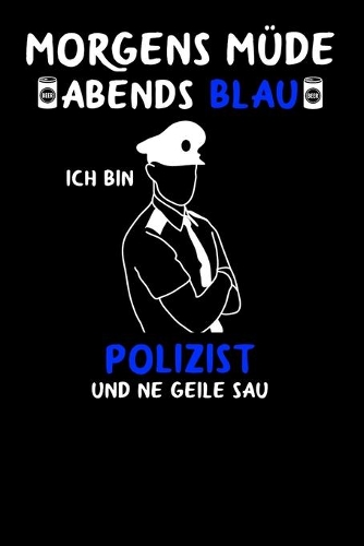 Polizist: Lustiges A5 Notizbuch Blank / Blanko / Leer mit 120 Seiten für den Polizist