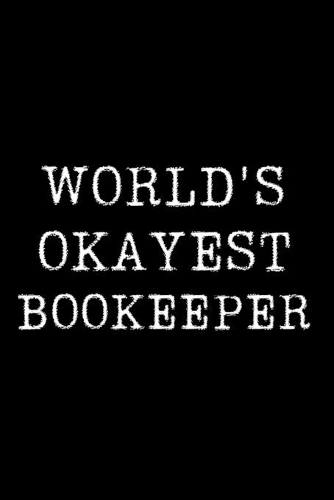 Worlds Okayest Bookeeper
