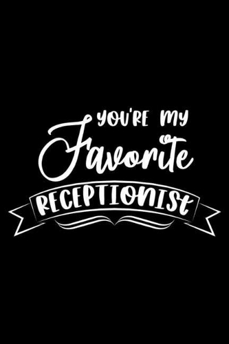 You're My Favorite Receptionist