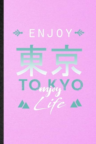 Enjoy Tokyo Enjoy Life