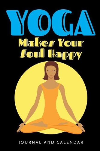 Yoga Makes Your Soul Happy