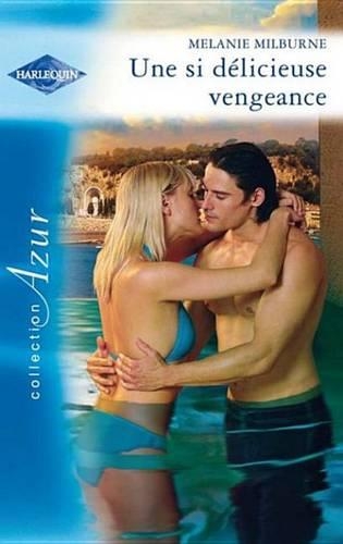 Une Si Delicieuse Vengeance