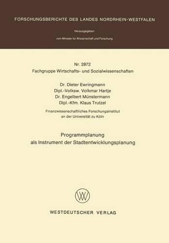 Programmplanung als Instrument der Stadtentwicklungsplanung: (2872 Forschungsberichte des Landes Nordrhein-Westfalen)