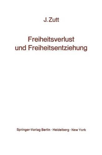 Freiheitsverlust und Freiheitsentziehung