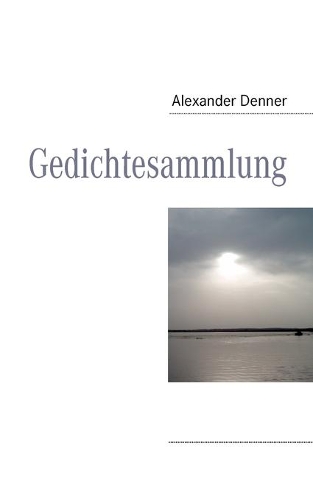 Gedichtesammlung: (German)