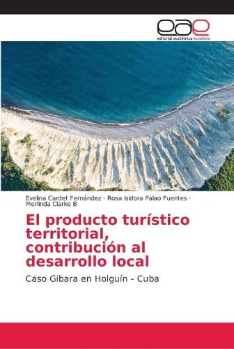 El producto turístico territorial, contribución al desarrollo local