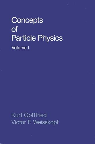 Concepts of Particle Physics: Volume II: (Concepts of Particle Physics)