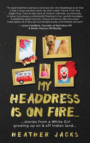 My Headdress Is on Fire...