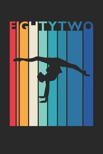 Gymnastics Notebook for 82 Year Old Women and Men - Vintage Gymnastics Journal - 82nd Birthday Gift for Gymnast Diary: Medium College-Ruled Journey Diary, 110 page, Lined, 6x9 (15.2 x 22.9 cm)