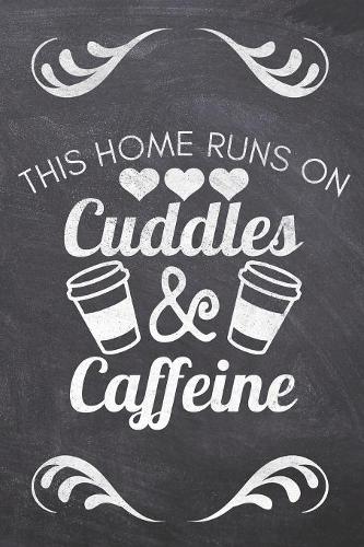 This Home Runs on Cuddles & Caffein: (Coffee Table Books)