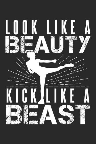 Look Like Beauty Kick Like Beast