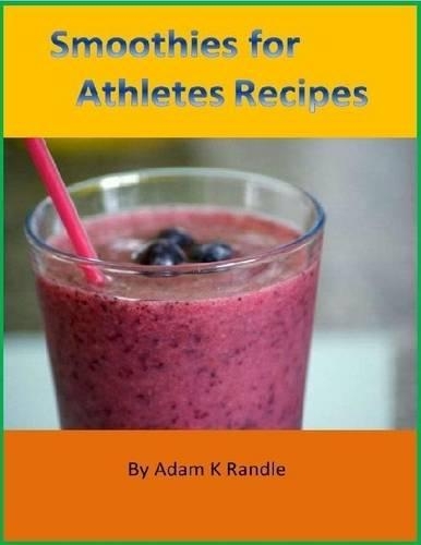 Smoothies for Athletes Recipes