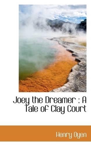 Joey the Dreamer: A Tale of Clay Court(English)