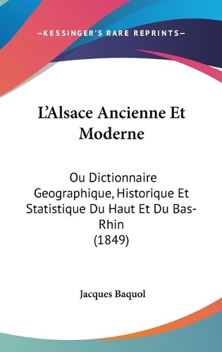 L'Alsace Ancienne Et Moderne