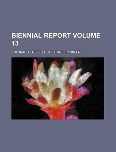Biennial Report Volume 13