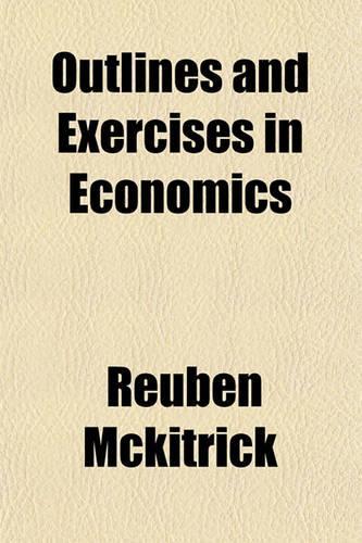 Outlines and Exercises in Economics