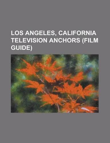 Los Angeles, California Television Anchors