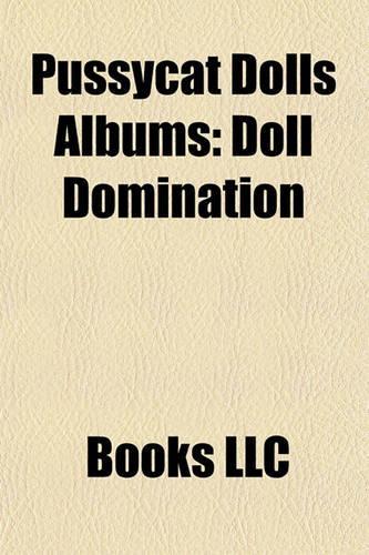 Pussycat Dolls Albums: Doll Domination, Pcd, Pussycat Dolls: Live from London(English)