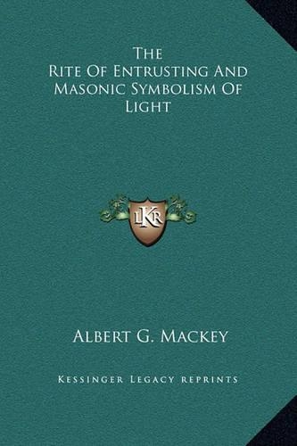 The Rite Of Entrusting And Masonic Symbolism Of Light