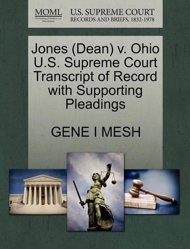 Jones (Dean) V. Ohio U.S. Supreme Court Transcript of Record with Supporting Pleadings: (English)