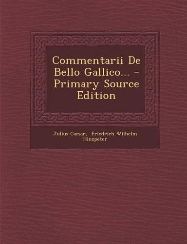 Commentarii de Bello Gallico...
