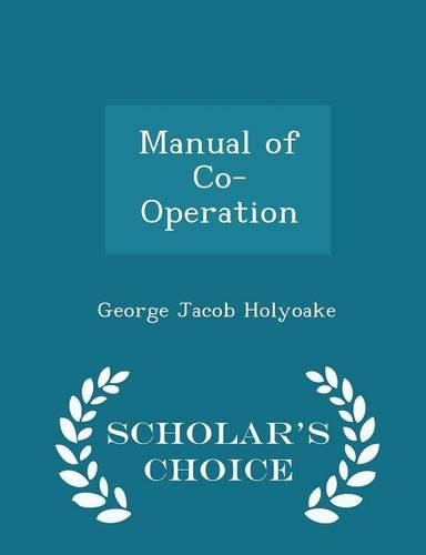 Manual of Co-Operation - Scholar's Choice Edition: (English)
