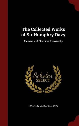 The Collected Works of Sir Humphry Davy