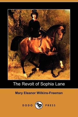 The Revolt of Sophia Lane (Dodo Press)