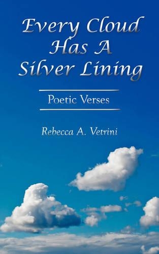 Every Cloud Has A Silver Lining: Poetic Verses