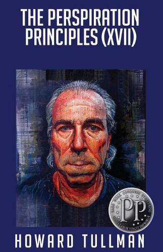 The Perspiration Principles (Volume XVII)