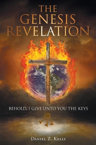 The Genesis Revelation: Behold, I Give Unto You the Keys