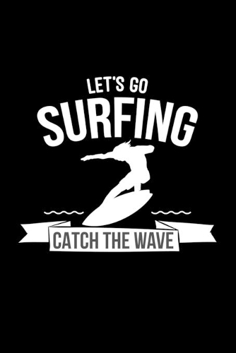 Let's go surfing catch the wave: 6x9 Surf - dotgrid - dot grid paper - notebook - notes