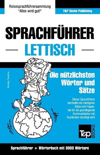 Sprachführer Deutsch-Lettisch und thematischer Wortschatz mit 3000 Wörtern: (179 German Collection)