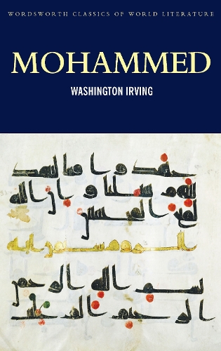 Mohammed: (Wordsworth Classics of World Literature)