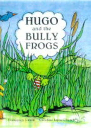 Hugo And The Bully Frogs