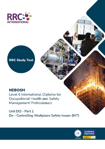 RRC Study Text: NEBOSH Level 6 International Diploma for Occupational Health and Safety Management Professionals