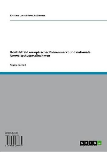 Konfliktfeld Europaischer Binnenmarkt Und Nationale Umweltschutzmassnahmen