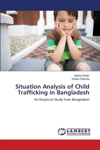 Situation Analysis of Child Trafficking in Bangladesh