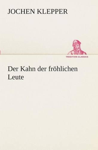 Der Kahn der fröhlichen Leute: (German)