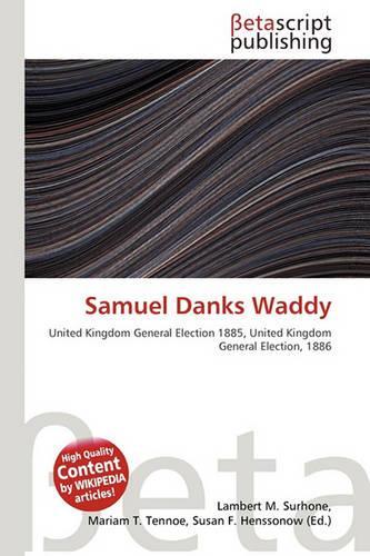 Samuel Danks Waddy: (English)