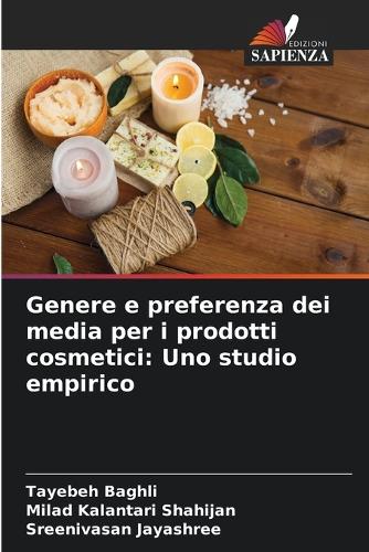 Genere e preferenza dei media per i prodotti cosmetici: Uno studio empirico
