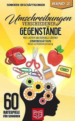 Umschreibungen verschiedener Gegenstände - Wie lautet des Rätsels Lösung?